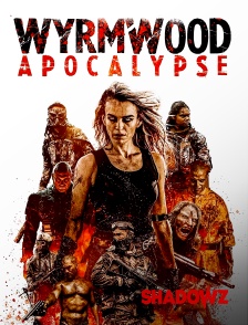 Shadowz - Wyrmwood : Apocalypse