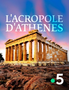 France 5 - L'Acropole d'Athènes