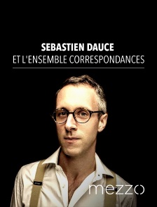 Mezzo - Sébastien Daucé et l'ensemble Correspondances