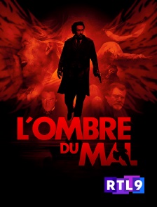 RTL 9 - L'ombre du mal