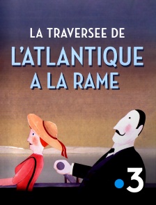 France 3 - La traversée de l'Atlantique à la rame