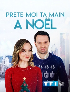 TF1 Séries Films - Prête-moi ta main à Noël