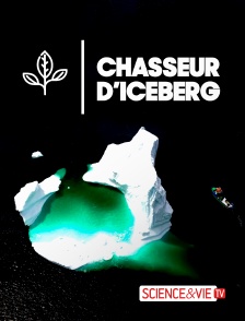 Science et Vie TV - Chasseurs d'iceberg