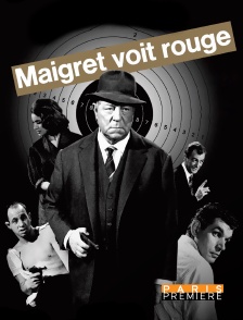 Paris Première - Maigret voit rouge