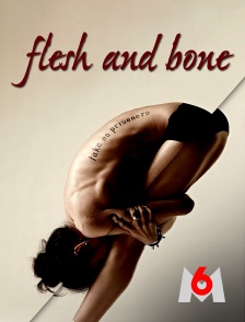 M6 - Flesh and bone