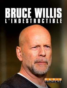 Paris Première - Bruce Willis, l'indestructible