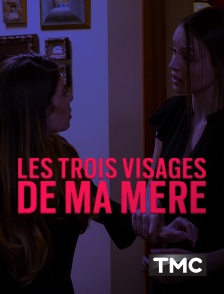 TMC - Les trois visages de ma mère