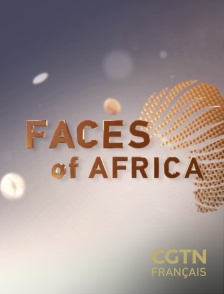 CGTN FR - Visages d'Afrique