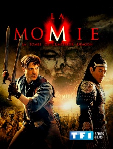 TF1 Séries Films - La momie : la tombe de l'empereur dragon