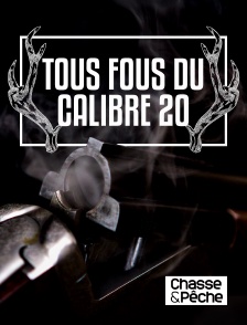 Chasse et pêche - Tous fous du calibre 20