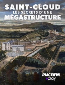 RMC BFM Play - Saint Cloud : les secrets d'une mégastructure