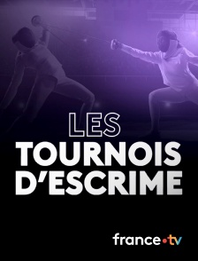 France.tv - Les tournois d'escrime