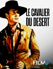 FilmoTV - Le cavalier du désert en replay