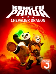 Canal J - Kung Fu Panda : Le chevalier Dragon