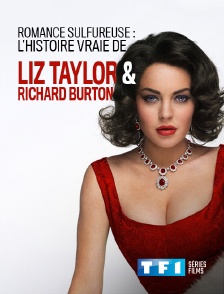 TF1 Séries Films - Romance sulfureuse : l'histoire vraie de Liz Taylor et Richard Burton