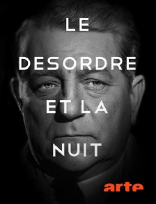 Arte - Le désordre et la nuit