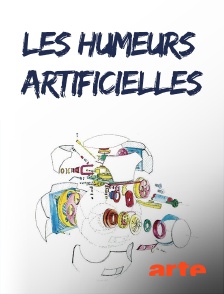 Arte - Les humeurs artificielles