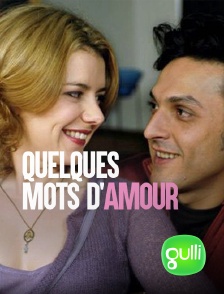 Gulli - Quelques mots d'amour