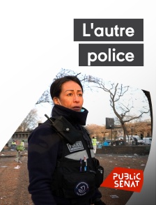 Public Sénat - L'autre police - La force de la proximité en replay