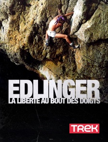 Trek - Patrick Edlinger, la liberté au bout des doigts