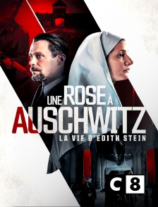 C8 - Une rose à Auschwitz : La vie d'Edith Stein