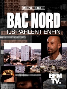 BFMTV - Bac Nord, ils parlent enfin