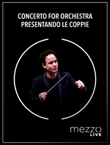 Mezzo Live HD - Concerto for orchestra | Presentando le coppie