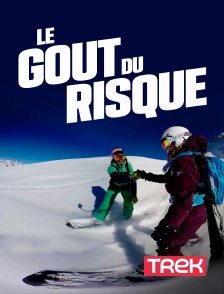 Trek - Le goût du risque