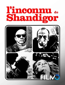 FilmoTV - L'Inconnu de Shandigor