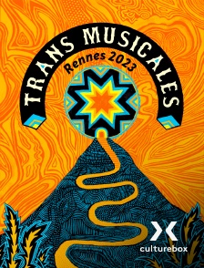 Culturebox - Trans Musicales de Rennes 2023 en replay