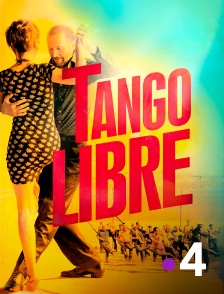 France 4 - Tango libre