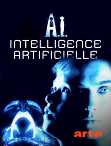 Arte - A.I., Intelligence artificielle