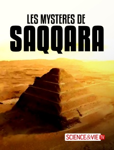 Science et Vie TV - Les mystères de Saqqarâ