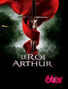 6ter - Le roi Arthur