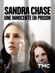 TMC - Sandra Chase : Une innocente en prison