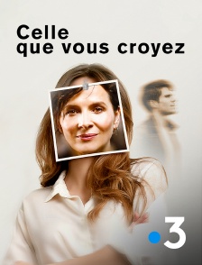 France 3 - Celle que vous croyez