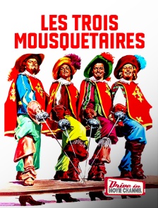 Drive-in Movie Channel - Les trois mousquetaires