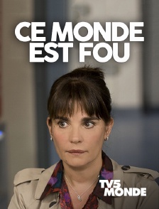 TV5MONDE - Ce monde est fou