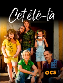 OCS - Cet été-là