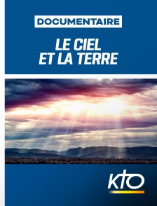 KTO - Le Ciel et la Terre