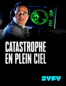 SYFY - Catastrophe en plein ciel