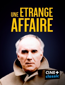 CINE+ Classic - Une étrange affaire