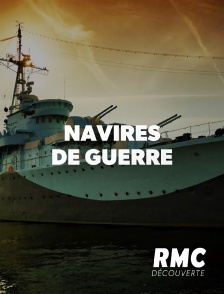 RMC Découverte - Navires de guerre