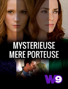 W9 - Mystérieuse mère porteuse