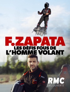 RMC Découverte - Franky Zapata : les défis fous de l'homme volant