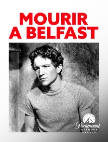 Paramount Network Décalé - Mourir à Belfast