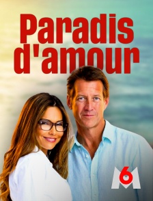 M6 - Paradis d'amour