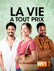 RTI 1 - La vie à tout prix