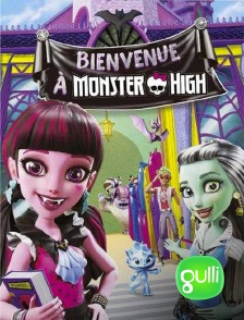 Gulli - Monster High : Bienvenue à Monster High