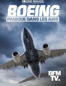 BFMTV - Boeing, panique dans les airs en replay